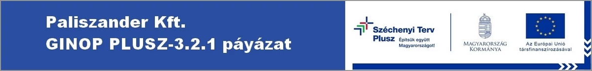 Paliszander Kft. GINOP PLUSZ-3.2.1 pályázat Paliszander Kft. GINOP PLUSZ-3.2.1 pályázat