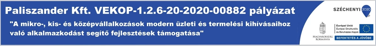 Paliszander Kft. VEKOP-1.2.6-20-2020-00882 pályázat Paliszander Kft. VEKOP-1.2.6-20-2020-00882 pályázat