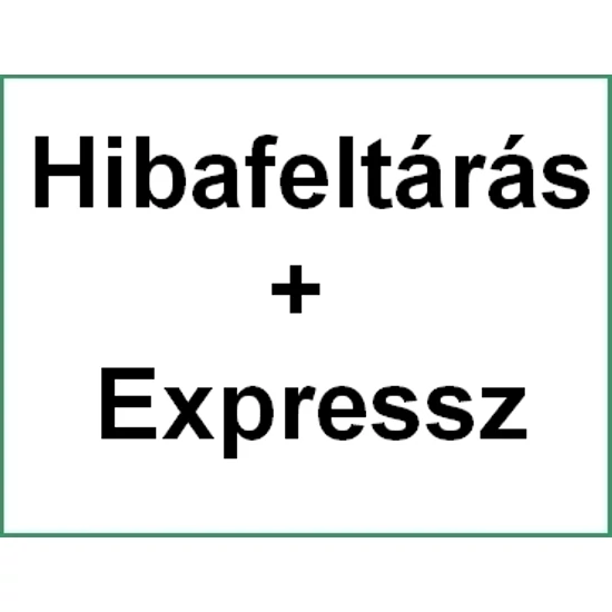 02. Expressz díj kisgép javításra 2-5 munkanap, garanciaidőn túli meghibásodás esetén